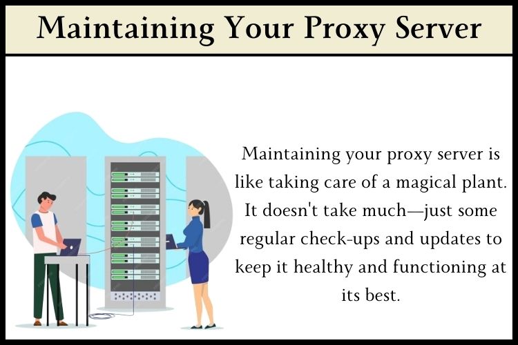 Maintaining Your Proxy Server