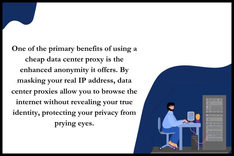 The benefits of using cheap data center proxies